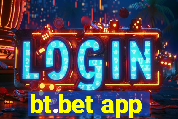 bt.bet app